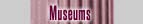 Museums