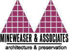 Mineweaser & Associates - Architecture & Preservation